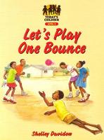 Book Cover for Let's Play One Bounce by Shelley Davidow, Jane Bottomley