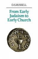 Book Cover for From Early Judaism to Early Church by D. S. Russell