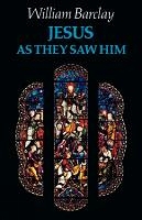 Book Cover for Jesus as They Saw Him by William Barclay
