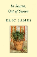 Book Cover for In Season, Out of Season by Eric James