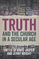 Book Cover for Truth and the Church in a Secular Age by David Jasper