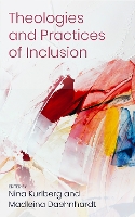 Book Cover for Theologies and Practices of Inclusion by Nina Kurlberg