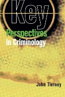 Book Cover for Key Perspectives in Criminology by John Tierney