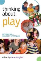 Book Cover for Thinking about Play: Developing a Reflective Approach by Janet Moyles