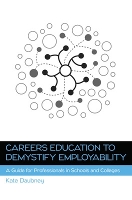 Book Cover for Careers Education to Demystify Employability: A Guide for Professionals in Schools and Colleges by Kate Daubney