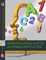 Book Cover for Understanding Learning Difficulties in Maths: Dyscalculia, Dyslexia or Dyspraxia? by Judy Hornigold