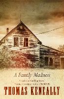 Book Cover for A Family Madness by Thomas Keneally