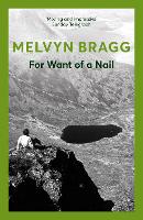 Book Cover for For Want of a Nail by Melvyn Bragg