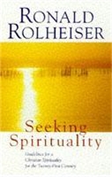 Book Cover for Seeking Spirituality by Ronald Rolheiser