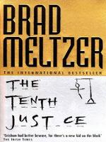 Book Cover for The Tenth Justice by Brad Meltzer