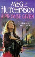 Book Cover for A Promise Given by Meg Hutchinson