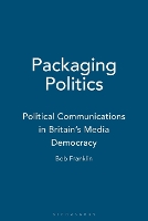 Book Cover for Packaging Politics by Bob Franklin