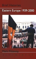 Book Cover for Eastern Europe 1939-2000 by Mark (The Open University, UK) Pittaway