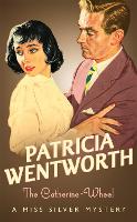 Book Cover for The Catherine-Wheel by Patricia Wentworth