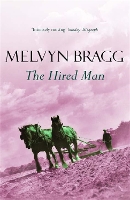 Book Cover for The Hired Man by Melvyn Bragg