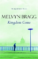 Book Cover for Kingdom Come by Melvyn Bragg