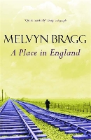 Book Cover for A Place in England by Melvyn Bragg