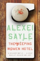 Book Cover for Weeping Women Hotel by Alexei Sayle