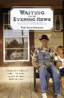 Book Cover for Waiting for the Evening News: Stories of the Deep South by Tim Gautreaux