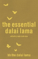 Book Cover for The Essential Dalai Lama by The Dalai Lama, Edited By Rajiv Mehrotra, Howard C. Cutler