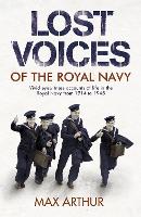 Book Cover for Lost Voices of The Royal Navy by Max Arthur, Max Arthur