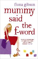 Book Cover for Mummy Said the F-Word by Fiona Gibson