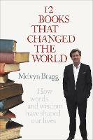 Book Cover for 12 Books That Changed The World by Melvyn Bragg