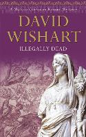 Book Cover for Illegally Dead by David Wishart