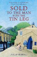 Book Cover for Sold to the Man With the Tin Leg by Philip Serrell