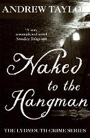 Book Cover for Naked to the Hangman by Andrew Taylor