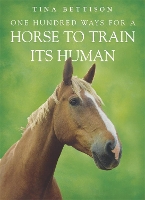 Book Cover for One Hundred ways For a Horse To Train Its Human by Tina Bettison