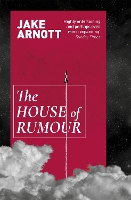 Book Cover for The House of Rumour by Jake Arnott