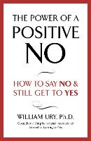 Book Cover for The Power of A Positive No by William Ury