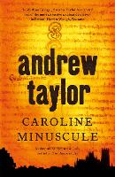 Book Cover for Caroline Minuscule by Andrew Taylor