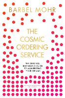 Book Cover for The Cosmic Ordering Service by Barbel Mohr