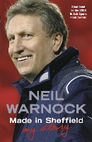 Book Cover for Made in Sheffield: Neil Warnock - My Story by Neil Warnock