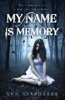 Book Cover for My Name Is Memory by Ann Brashares