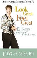 Book Cover for Look Great, Feel Great by Joyce Meyer