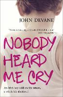 Book Cover for Nobody Heard Me Cry by John Devane