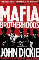 Book Cover for Mafia Brotherhoods by John Dickie