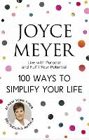 Book Cover for 100 Ways to Simplify Your Life by Joyce Meyer