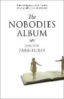 Book Cover for The Nobodies Album by Carolyn Parkhurst