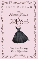 Book Cover for The Secret Lives of Dresses by Erin Mckean