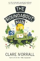 Book Cover for The Roundabout Man by Clare Morrall