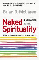 Book Cover for Naked Spirituality by Brian D. McLaren