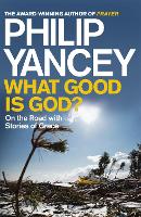 Book Cover for What Good is God? by Philip Yancey