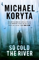 Book Cover for So Cold The River by Michael Koryta