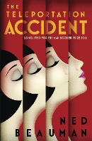 Book Cover for The Teleportation Accident by Ned Beauman