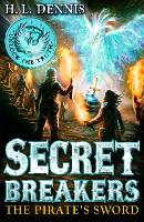 Book Cover for Secret Breakers: The Pirate's Sword by H.L. Dennis