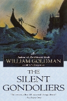 Book Cover for The Silent Gondoliers by William Goldman